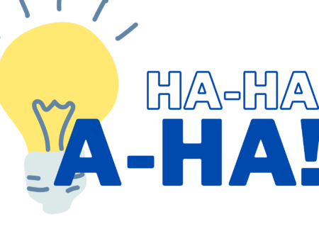 From ‘Ha Ha’ to ‘A ha!’